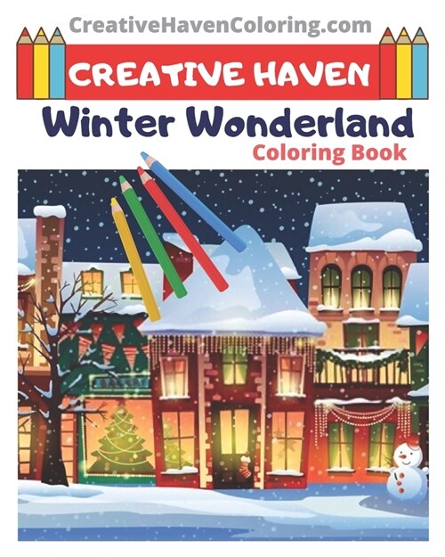 Creative Haven Winter Wonderland Coloring Book: 8x10 Inches - creative haven coloring books for adults (Paperback)
