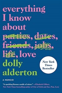 Everything I Know about Love: A Memoir (Paperback)