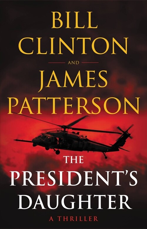 The Presidents Daughter: A Thriller (Hardcover)