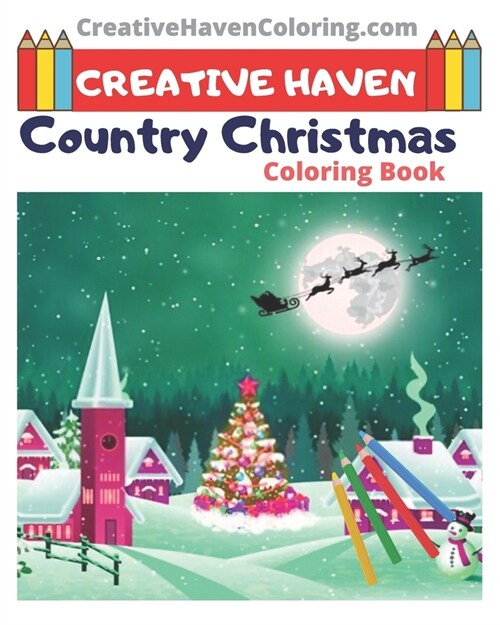 Creative Haven Country Christmas Coloring Book: 8x10 Inches - creative haven coloring books for adults (Paperback)