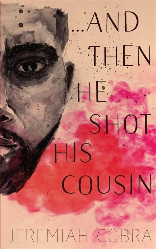 And Then He Shot His Cousin (Paperback)