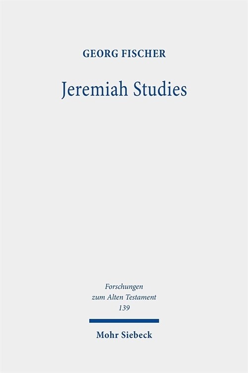 Jeremiah Studies: From Text and Contexts to Theology (Hardcover)