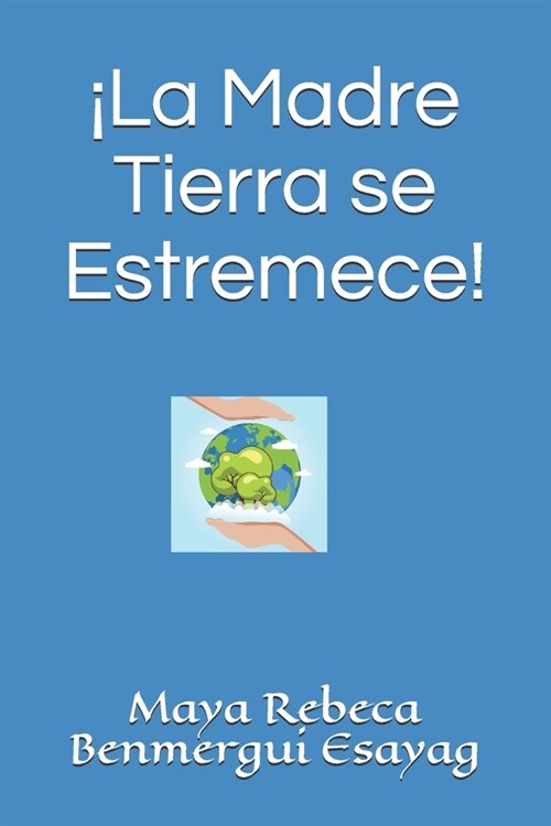 좱a Madre Tierra se Estremece! (Paperback)