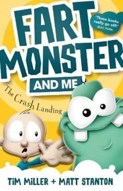 Fart Monster and Me: The Crash Landing (Fart Monster and Me, #1) (Paperback)