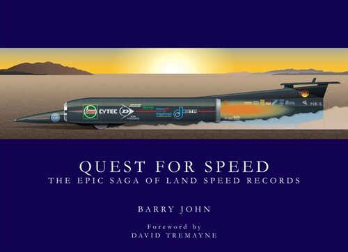 Quest For Speed : The Epic Saga of Record-Breaking On Land (Hardcover)