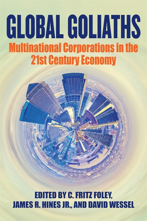 Global Goliaths: Multinational Corporations in the 21st Century Economy (Paperback)