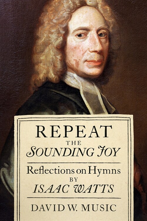 Repeat the Sounding Joy (Hardcover)