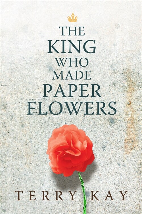 King Who Made Paper Flowers (Paperback)