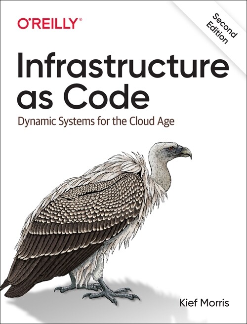 Infrastructure as Code: Dynamic Systems for the Cloud Age (Paperback, 2)