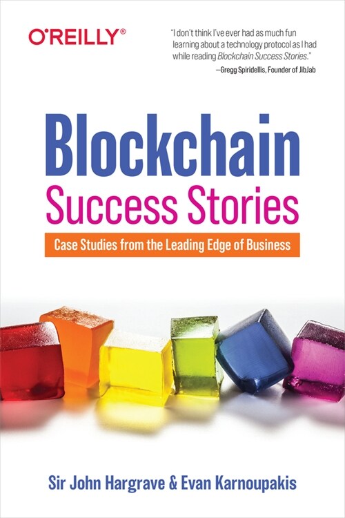 Blockchain Success Stories: Case Studies from the Leading Edge of Business (Paperback)