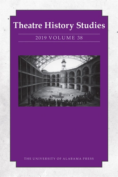 Theatre History Studies 2019, Vol. 38 (Paperback)