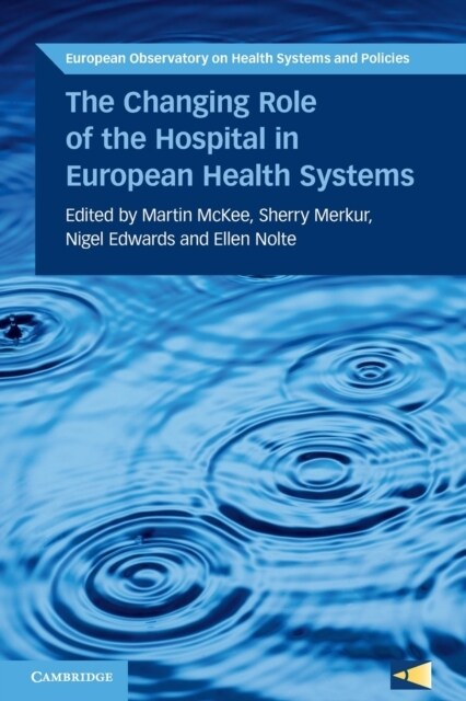 The Changing Role of the Hospital in European Health Systems (Paperback)