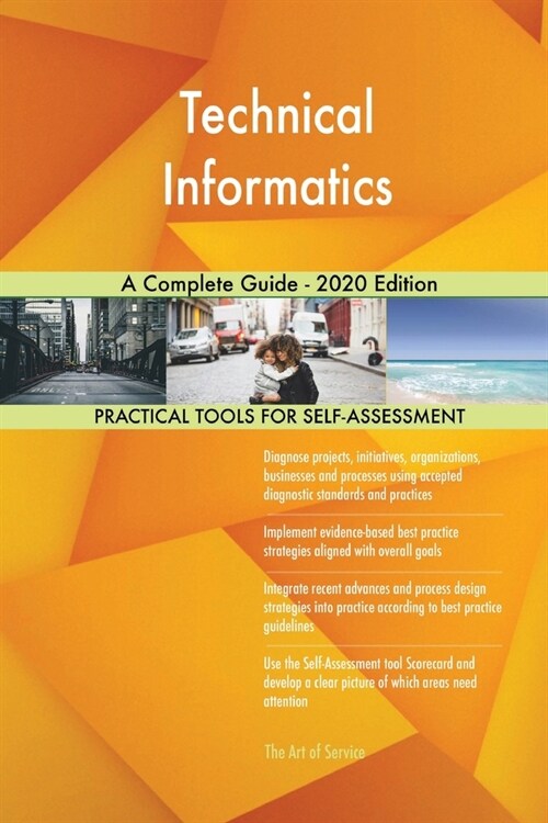 Technical Informatics A Complete Guide - 2020 Edition (Paperback)