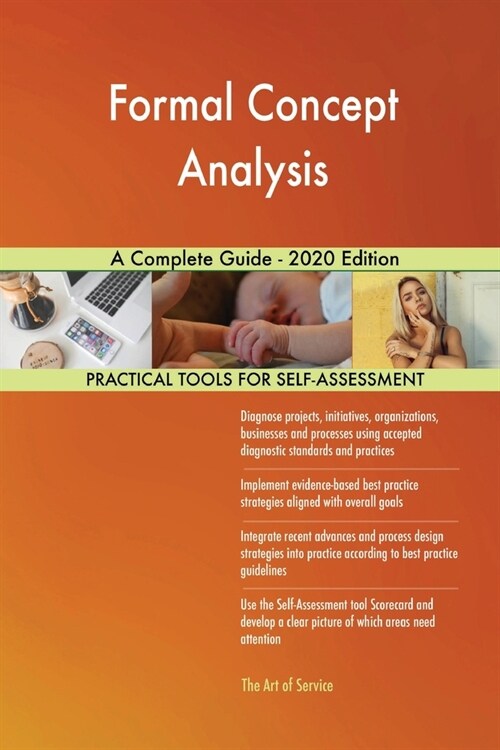 Formal Concept Analysis A Complete Guide - 2020 Edition (Paperback)