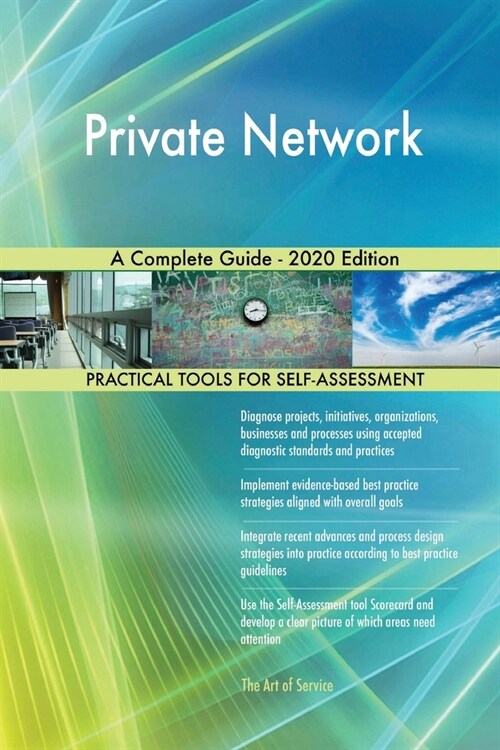 Private Network A Complete Guide - 2020 Edition (Paperback)