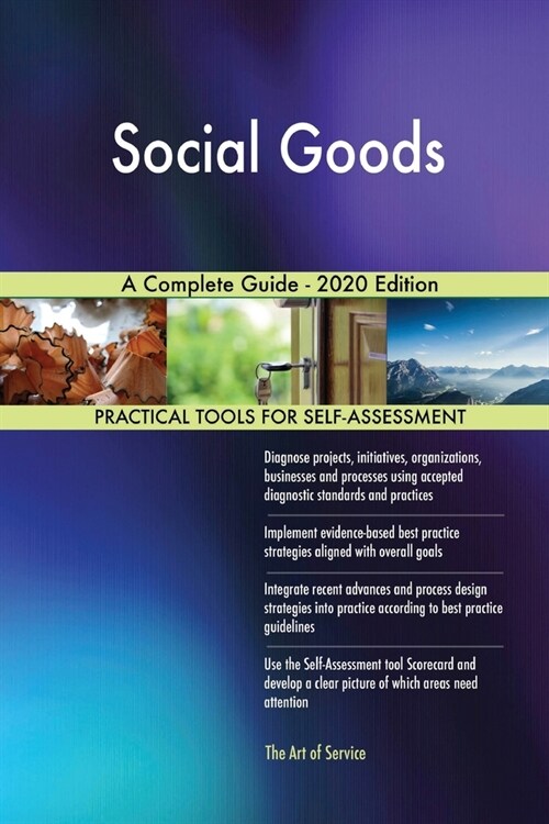 Social Goods A Complete Guide - 2020 Edition (Paperback)