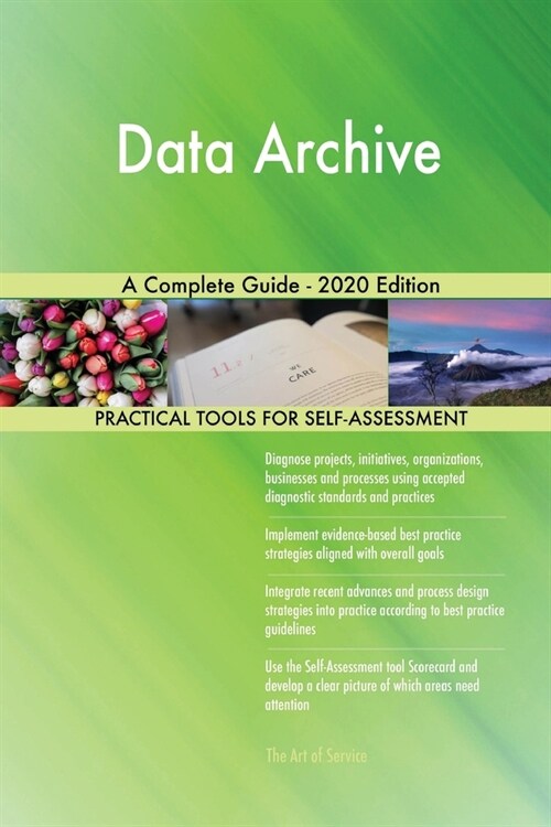 Data Archive A Complete Guide - 2020 Edition (Paperback)