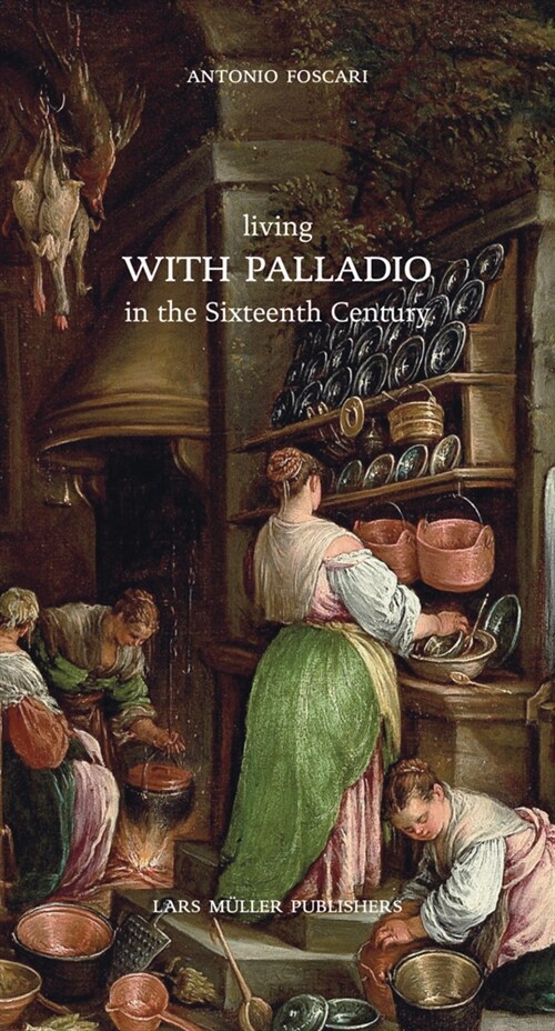 Living with Palladio in the Sixteenth Century (Hardcover)
