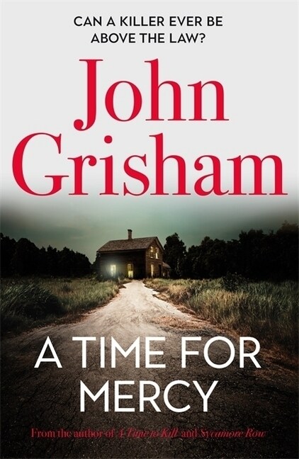 A Time for Mercy : John Grishams No. 1 Bestseller (Hardcover)