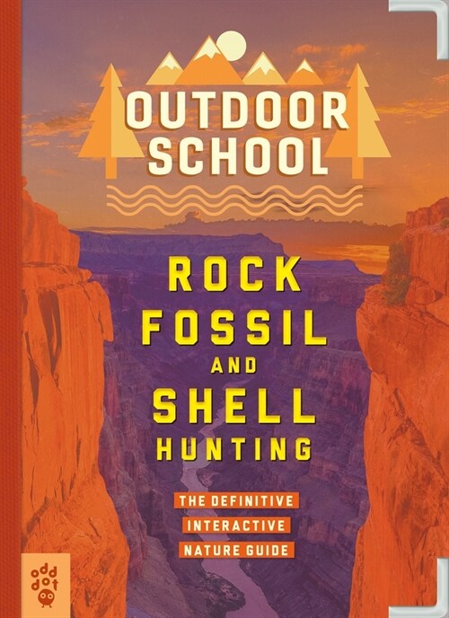 [중고] Outdoor School: Rock, Fossil, and Shell Hunting: The Definitive Interactive Nature Guide (Paperback)