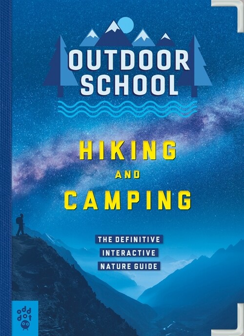 Outdoor School: Hiking and Camping: The Definitive Interactive Nature Guide (Paperback)