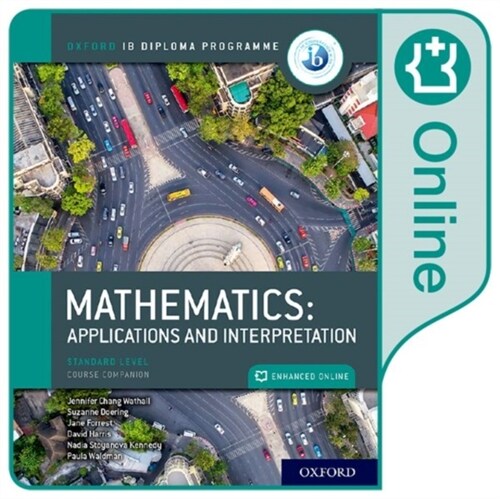 Oxford IB Diploma Programme: Oxford IB Diploma Programme: IB Mathematics: applications and interpretation Standard Level Enhanced Online Course Book (Digital product license key)