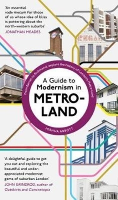 A Guide to Modernism in Metro-Land (Paperback)