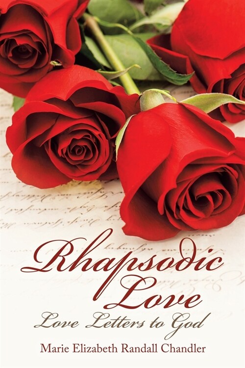 Rhapsodic Love: Love Letters to God (Paperback)