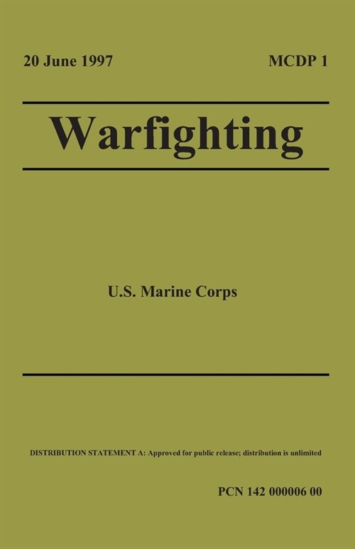 MCDP 1 Warfighting 20 June 1997: Marine Corps Doctrinal Publication (Paperback)