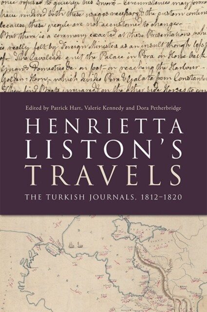 Henrietta Listons Travels : The Turkish Journals, 1812-1820 (Hardcover)