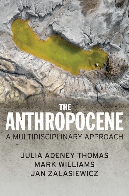 The Anthropocene : A Multidisciplinary Approach (Paperback)