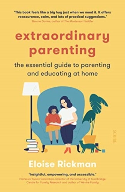 Extraordinary Parenting : the essential guide to parenting and educating at home (Paperback)