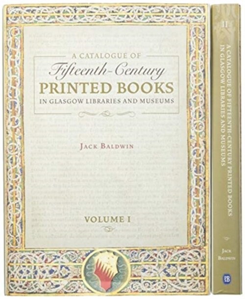 A Catalogue of Fifteenth-Century Printed Books in Glasgow Libraries and Museums  [2 volume set] (Hardcover)