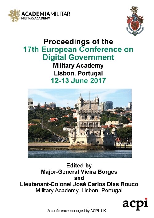 Ecdg 2017 - The Proceedings of the 17th European Conference on Digital Government (Paperback)