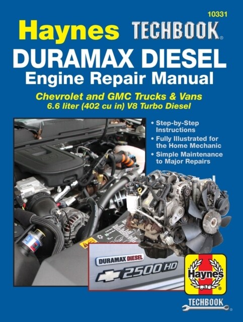 Duramax Diesel Engine Repair Manual: 2001 Thru 2019 Chevrolet and GMC Trucks & Vans 6.6 Liter (402 Cu In) V8 Turbo Diesel (Paperback)