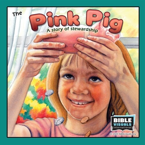 The Pink Pig: A Lesson in Stewardship (Paperback)