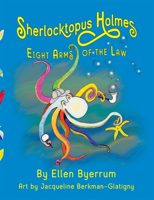 Sherlocktopus Holmes: Eight Arms of the Law (Paperback)