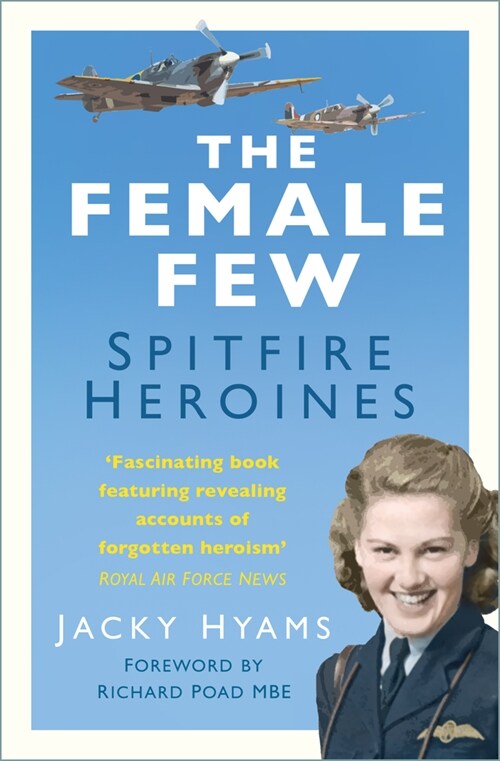 Female Few : Spitfire Heroines (Paperback)