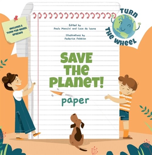 Paper : Save the Planet! Turn The Wheel (Hardcover)