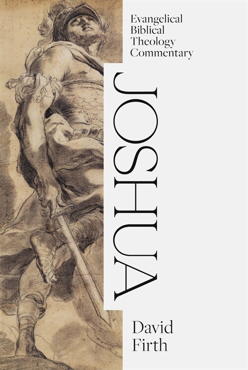 Joshua: Evangelical Biblical Theology Commentary (Hardcover)