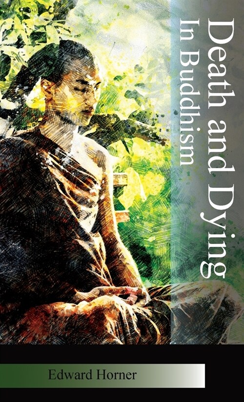 Death and Dying in Buddhism (Paperback)