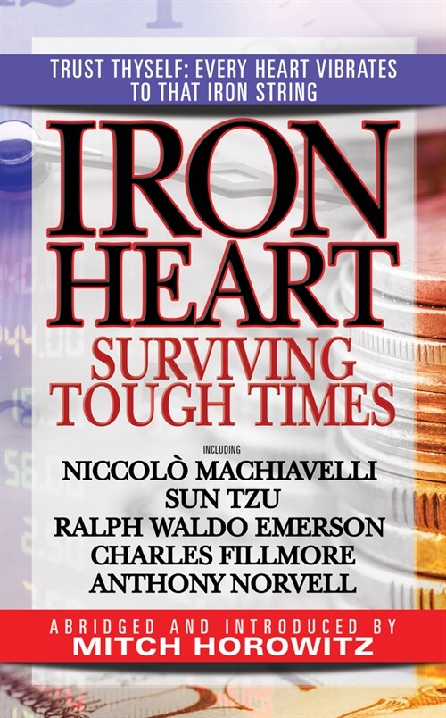Iron Heart: Surviving Tough Times (Paperback)
