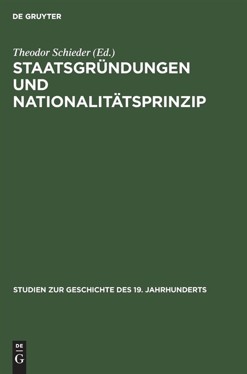 Staatsgr?dungen und Nationalit?sprinzip (Hardcover, Reprint 2020)