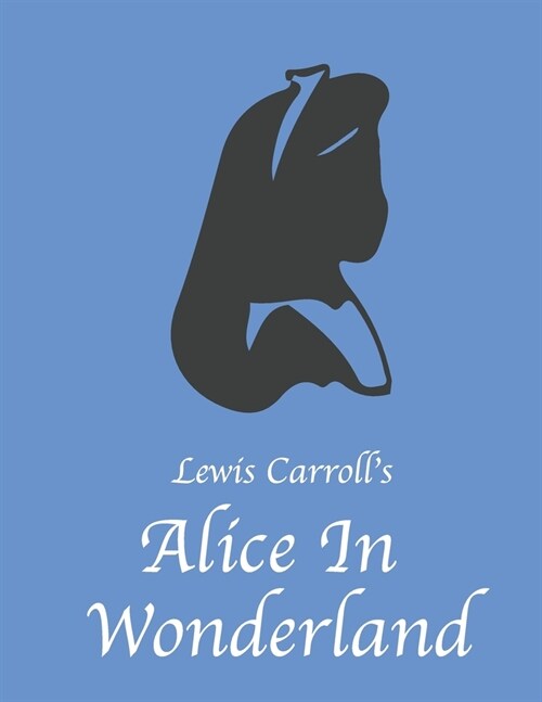 Lewis Carrolls Alice In Wonderland: (Wisehouse Classics - Original 1865 Edition with the Complete Illustrations by Sir John Tenniel) Amazon and Pengu (Paperback)