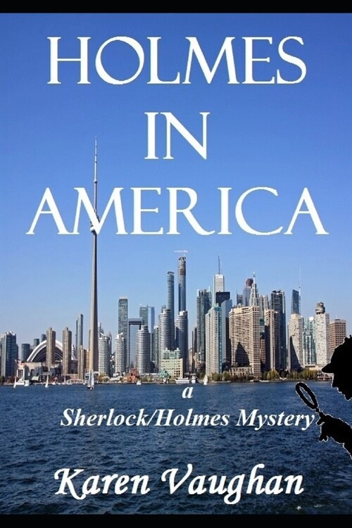 Holmes In America: A Sherlock/Holmes mystery #1 (Paperback)