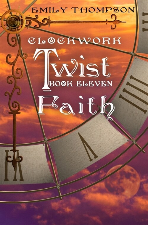 Clockwork Twist: Faith (Paperback)