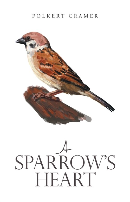 A Sparrows Heart (Paperback)