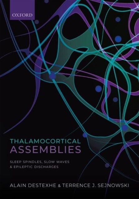Thalamocortical Assemblies : Sleep spindles, slow waves and epileptic discharges (Paperback)