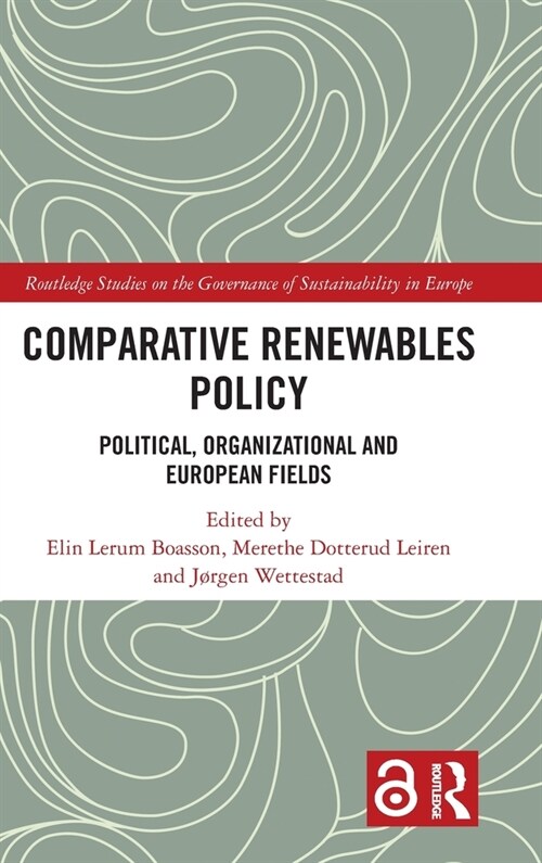 Comparative Renewables Policy : Political, Organizational and European Fields (Hardcover)