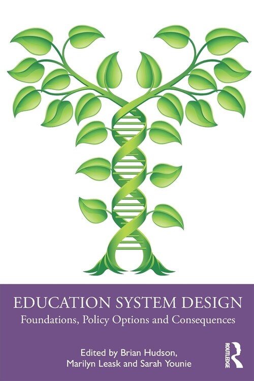 Education System Design : Foundations, Policy Options and Consequences (Paperback)